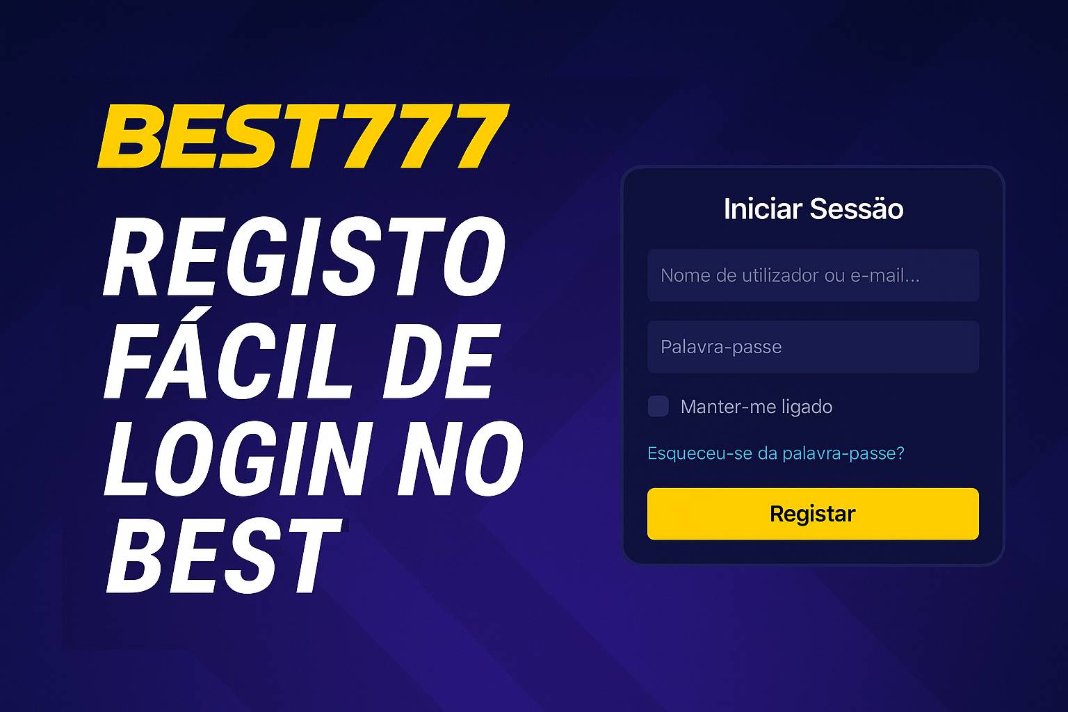Não Perca tempo, o rRgistro na site BEST777